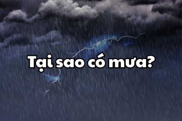 Tại sao có mưa?