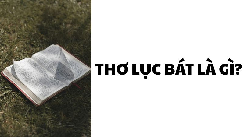 Thơ lục bát là gì?