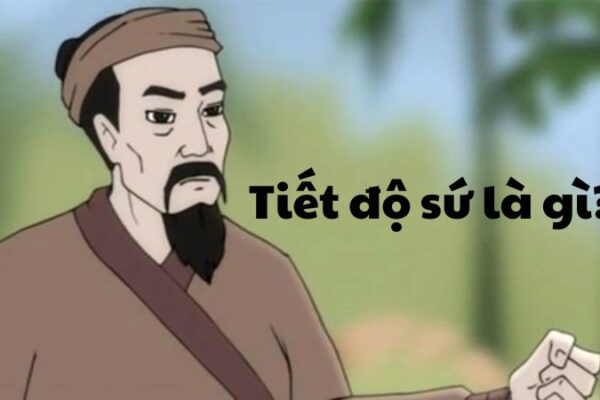 Tiết độ sứ là gì?