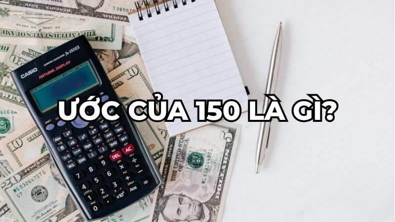 Ước của 150 là gì?