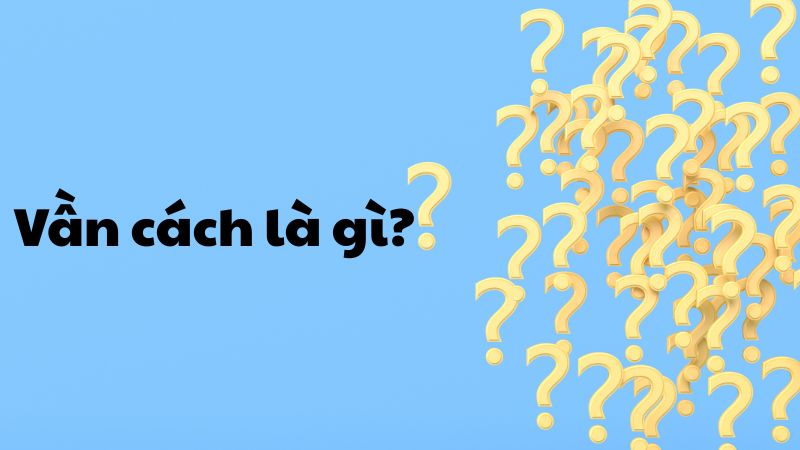 Vần cách là gì?