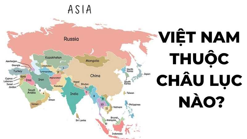 Việt Nam thuộc châu lục nào?