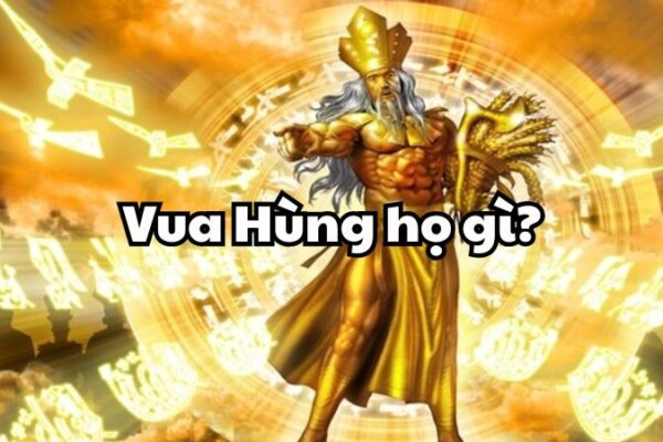 Vua Hùng họ gì?