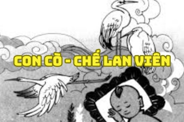 Tác giả tác phẩm bài thơ Con cò Chế Lan Viên — tiểu sử và giá trị