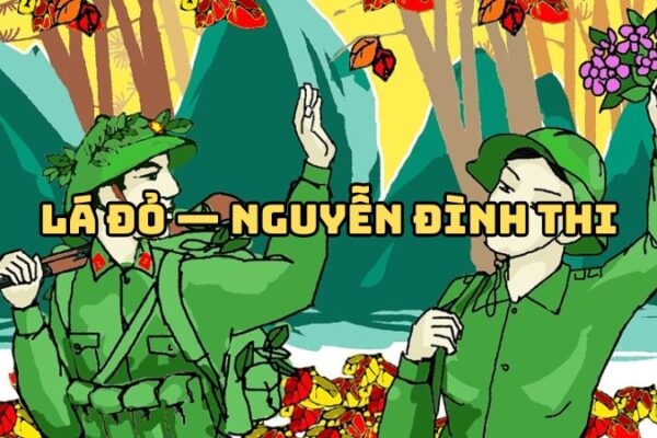 Tác giả tác phẩm bài thơ Lá đỏ — Nguyễn Đình Thi