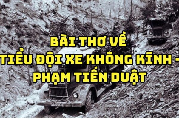 Tác giả tác phẩm Bài thơ về tiểu đội xe không kính Phạm Tiến Duật