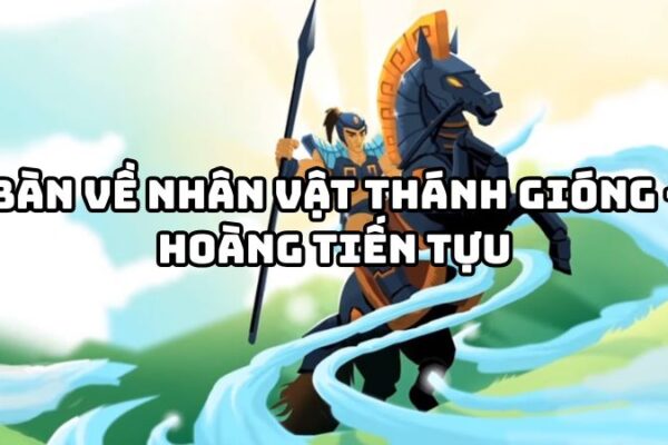 Tác giả tác phẩm Bàn về nhân vật Thánh Gióng (Hoàng Tiến Tựu)
