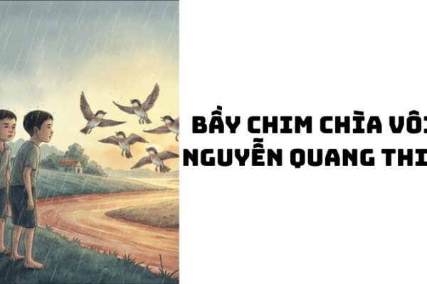 Tác giả tác phẩm Bầy chim chìa vôi (Nguyễn Quang Thiều) đầy đủ