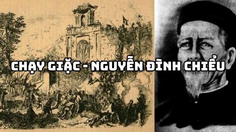 Tác giả tác phẩm Chạy giặc Nguyễn Đình Chiểu — tiểu sử và giá trị