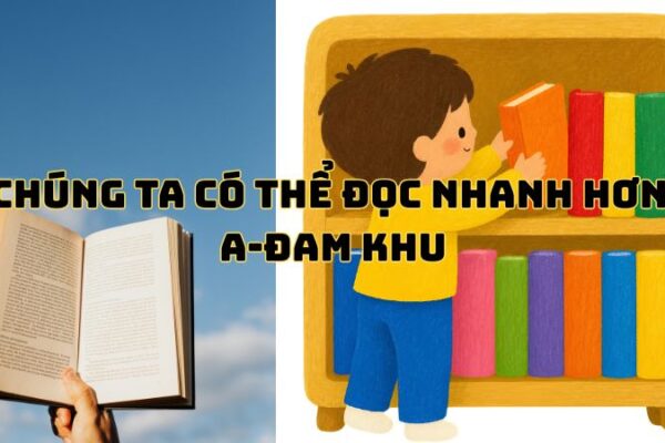 Tác giả tác phẩm Chúng ta có thể đọc nhanh hơn A-đam Khu