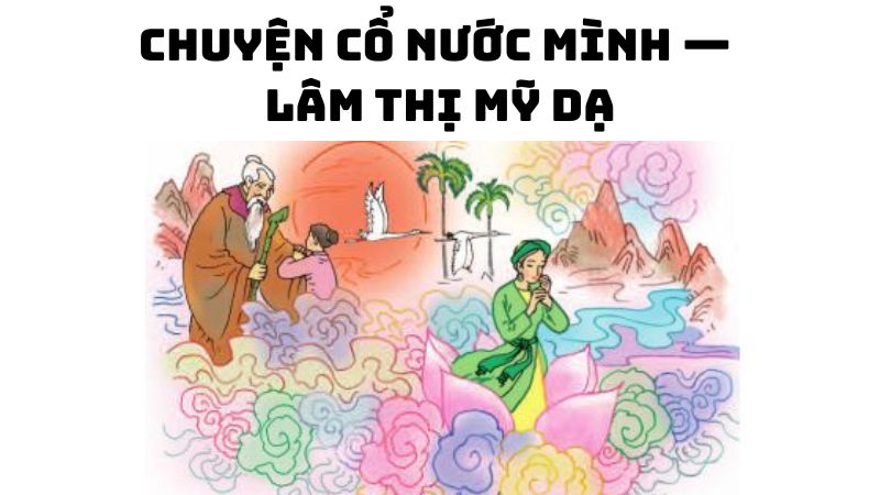 Tác giả tác phẩm Chuyện cổ nước mình — Lâm Thị Mỹ Dạ