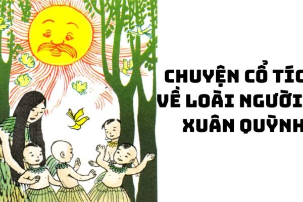 Tác giả tác phẩm Chuyện cổ tích về loài người — Xuân Quỳnh
