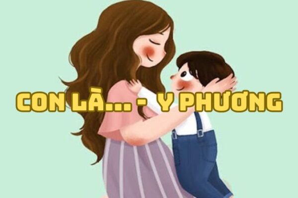 Tác giả tác phẩm Con là... của Y Phương — nhà thơ dân tộc Tày