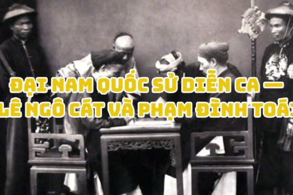 Tác giả tác phẩm Đại Nam quốc sử diễn ca — Lê Ngô Cát và Phạm Đình Toái