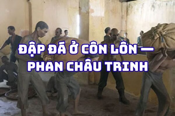Tác giả tác phẩm Đập đá ở Côn Lôn — Phan Châu Trinh