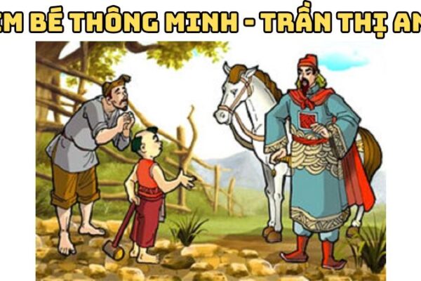Tác giả tác phẩm Em bé thông minh nhân vật kết tinh trí tuệ dân gian