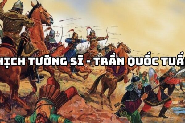 Tác giả tác phẩm Hịch tướng sĩ Trần Quốc Tuấn — tiểu sử và giá trị