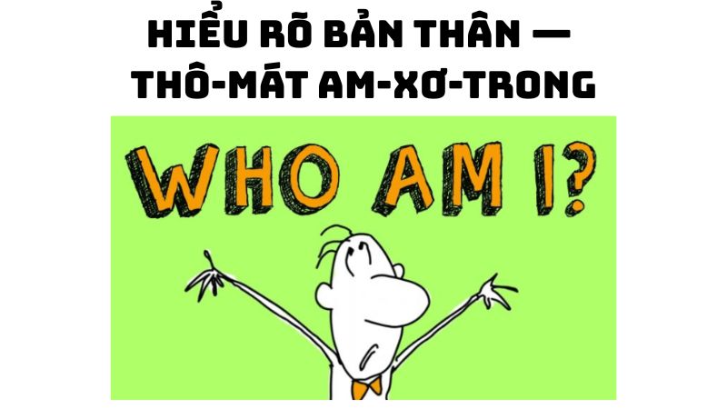 Tác giả tác phẩm Hiểu rõ bản thân — Thô-mát Am-xơ-trong