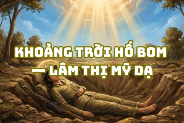 Tác giả tác phẩm Khoảng trời hố bom — Lâm Thị Mỹ Dạ