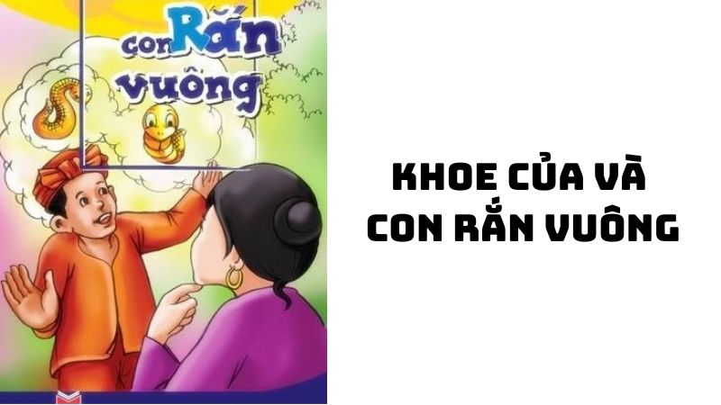 Tác giả tác phẩm Khoe của và Con rắn vuông — truyện cười dân gian
