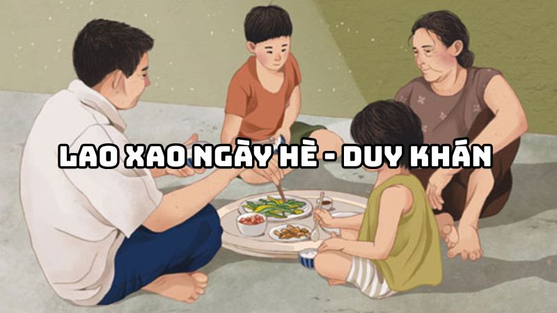 Tác giả tác phẩm Lao xao ngày hè (Duy Khán) đầy đủ nhất