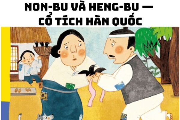 Tác giả tác phẩm Non-bu và Heng-bu — cổ tích Hàn Quốc Ngữ văn 6