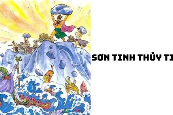 Tác giả tác phẩm Sơn Tinh Thủy Tinh Ngữ văn 6 đầy đủ nhất