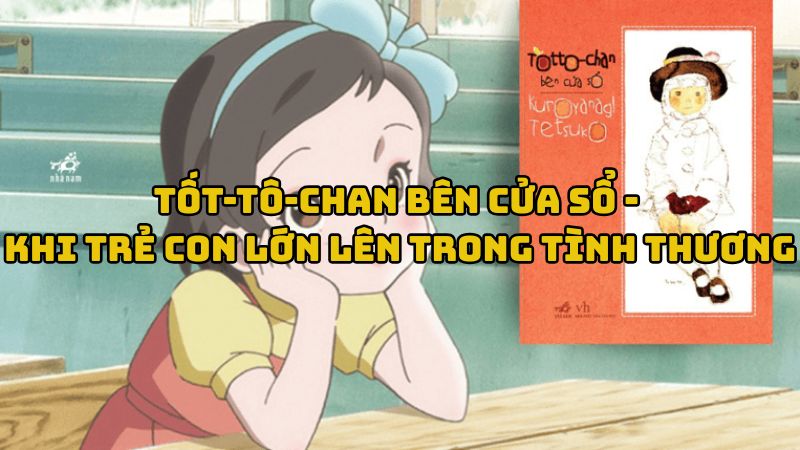 Tác giả tác phẩm Tốt-tô-chan bên cửa sổ - Khi trẻ con lớn lên trong tình thương