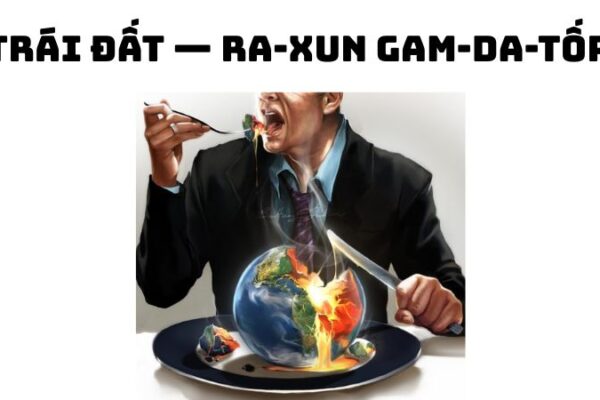 Tác giả tác phẩm Trái Đất — Ra-xun Gam-da-tốp và giá trị bài thơ