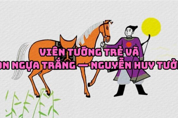Tác giả tác phẩm Viên tướng trẻ và con ngựa trắng — Nguyễn Huy Tưởng