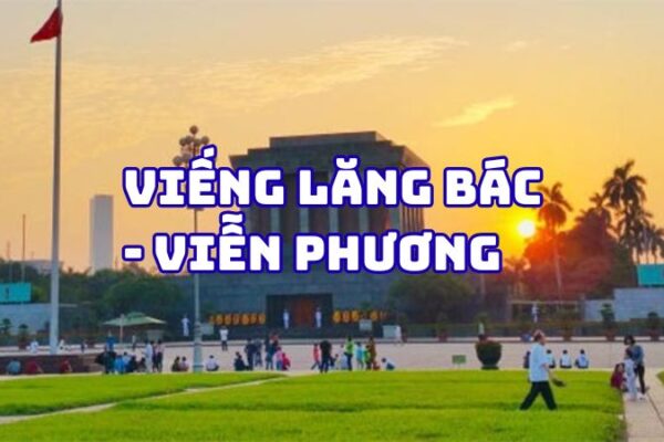 Tác giả tác phẩm Viếng lăng Bác Viễn Phương — tiểu sử và giá trị