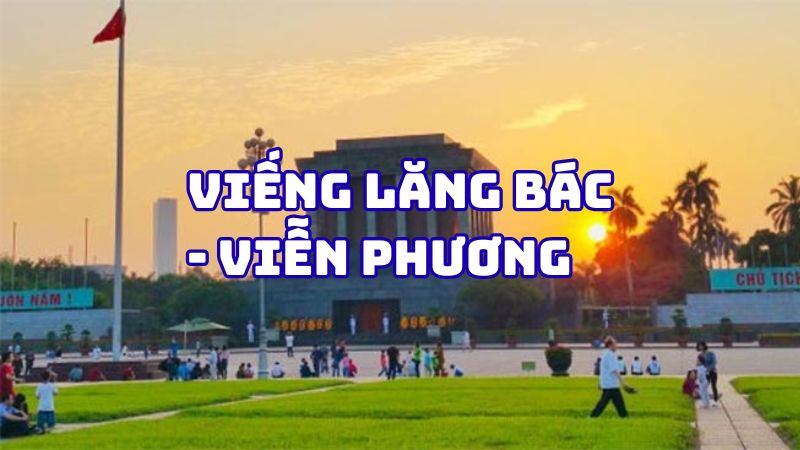 Tác giả tác phẩm Viếng lăng Bác Viễn Phương — tiểu sử và giá trị