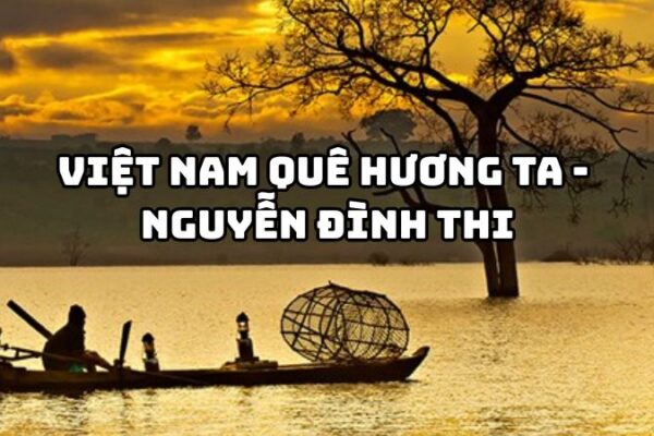 Tác giả tác phẩm Việt Nam quê hương ta (Nguyễn Đình Thi)