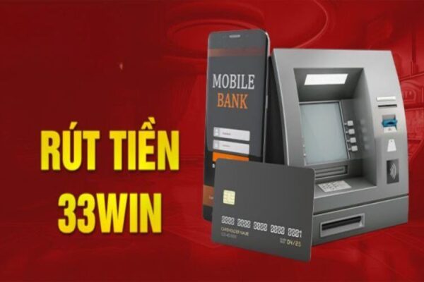 Điều kiện rút tiền 33WIN hội viên cần biết