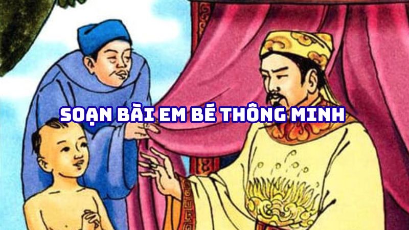Soạn bài Em bé thông minh (Truyện cổ tích) đầy đủ