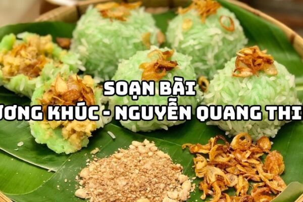 Soạn bài Hương khúc Nguyễn Quang Thiều đầy đủ