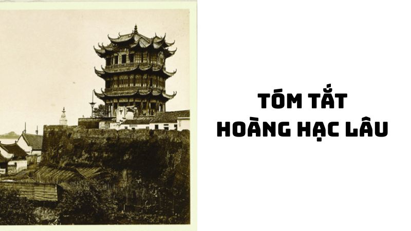 Tóm tắt Hoàng Hạc Lâu của Thôi Hiệu hay nhất