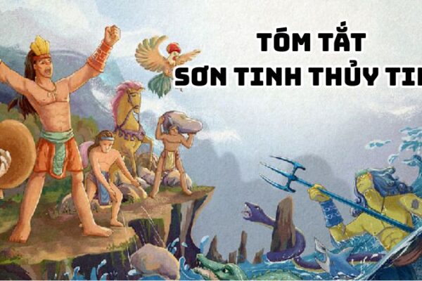 Tóm tắt Sơn Tinh Thủy Tinh hay nhất — ngắn gọn, đầy đủ