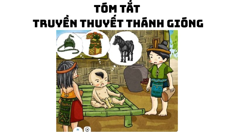 Tóm tắt truyền thuyết Thánh Gióng hay nhất, đầy đủ